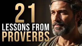 21 Lessons from Proverbs That Will Change the Way You Live