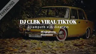 DJ CLBK || VIRAL TIKTOK|| VERSI DJIAMPUTH X ARDINARASS 