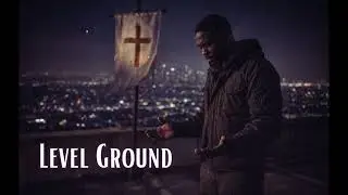 Level Ground Bible Rap/ Gospel HipHop & R&B