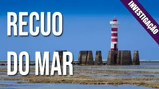 Desmistificando: recuo do mar