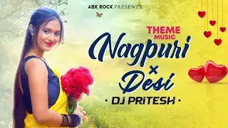 NAGPURI &times; DESI | THEME MUSIC | DJ PRITESH