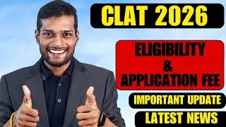 CLAT 2026 Eligibility & Application Fee | Full Details for Law Aspirants | NLU Admission Update