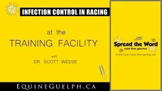 Infection Control at the Training Facility - Dr. Scott Weese