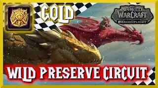 Wild Preserve Circuit Gold Dragon Race - 36.694 Seconds - World of Warcraft : Dragonflight