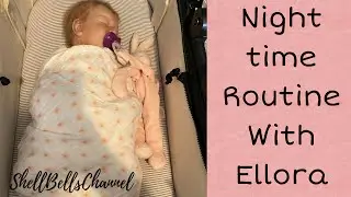 Night time Routine with Baby Ellora