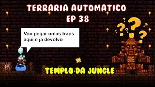 Templo da Jungle - Terraria 100% Automático (Ep 38)