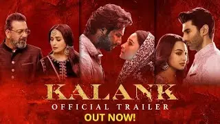 Kalank | Official Trailer | Alia, Varun and Aditya Roy Kapur battle an unusual love triangle
