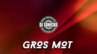 DJ SONICKO-GROS MOT (YOIKER VS B ONE ) SANGRE 2