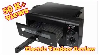 ELECTRIC TANDOOR REVIEW | HOW TO USE ELECTRIC TANDOOR | ELECTRIC TANDOOR DEMO