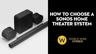 How To Choose A Sonos Home Theater System