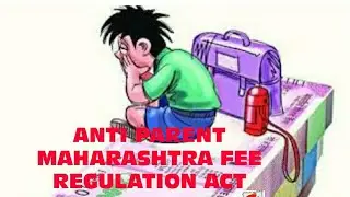 Flaw in Maharashtra fee regulation act . It's anti parent