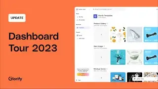 Glorify Update: New Dashboard Tour 2023