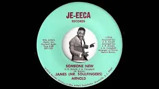 James (Mr. Soulfingers) Arnold - Someone New [Je-eeca Records] Deep Soul 45