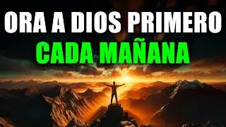 ORACI&Oacute;N DE LA MA&Ntilde;ANA | Comienza tu D&iacute;a con Fe, Paz y la Bendici&oacute;n de Dios