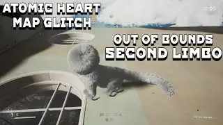 Atomic Heart Map Glitch | Second Limbo Map Glitch | Out of Bounds | Glitch | Tutorial