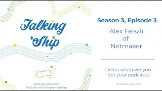 Talking 'Ship - Alex Feiszli of Netmaker