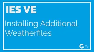 IES VE Tutorials -  Installing Additional Weather files