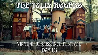 The Jolly Rogers - Virtual Renaissance Festival, Show 13