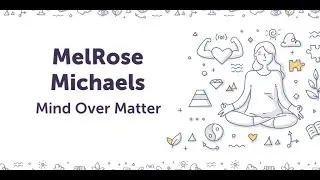 &lsquo;Mind Over Matter&rsquo; With Melrose Michaels - Happiness Retreat by Fancentro