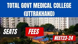 Total Govt Medical College in Uttrakhand|AIIMS Rishikesh|Fees|Seats|Neet 23-24|The Aid of Learning