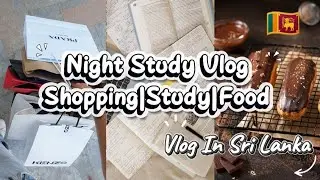 Night Study Vlog | Shopping Vlog | LIFE IN SRI LANKA 🇱🇰📚🧑&zwj;💻👩&zwj;🎓exam එකට පාඩම් කරමු.