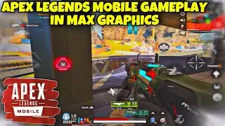 APEX LEGENDS MOBILE Full Gameplay In MAX Graphics 60FPS