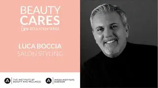 Beauty Cares: Luca Boccia on Salon Styling