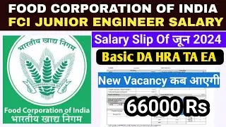 fci junior engineer salary slip 2024 | fci new vacancy 2024 | fci new recruitment | रेल्वे je भर्ती