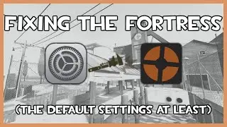 Candy's Guide to Fixing TF2's Default Settings (For Beginners)
