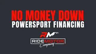 No Money Down Powersports Financing | Ride Motor Company has Canada's #1 Finance Team