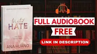 Twisted Hate by Ana Huang - Full Audiobook Free