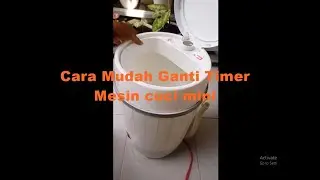 Cara Ganti Timer mesin cuci mini Mito