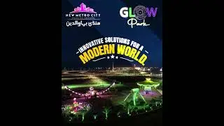 Ultra Fun at New Metro City Mandi Bahauddin Glow Park #newmetrocity #glowpark #mandibahauddin #parks
