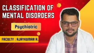Classification of Mental Disorders | Ajaykumar A | Nightingale Nurses Academy |