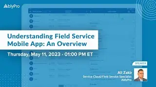 Обзор мобильного приложения Salesforce Field Service | AblyPro