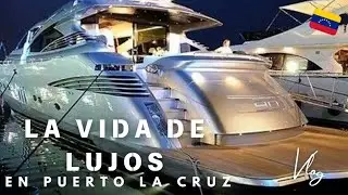 Así son Los Yates MAS Lujosos en Puerto La Cruz 🇻🇪