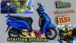 Hero Maestro BS6 Scooty Starting Problem BS6 Hero' Scooty EDGE BS6 MAESTRO Start Nahi Ho Rahi Hai 😎💯