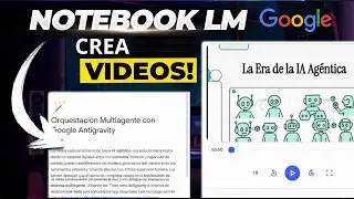 Google NotebookLM: La forma m&aacute;s r&aacute;pida de crear contenido visual hoy