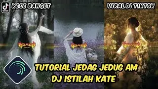 Tutorial Jedag Jedug Alight Motion DJ Istilah Kate