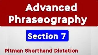Advanced Phraseography Section-7 Dictation| English Pitman Shorthand Dictation