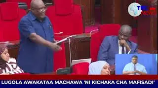 LUGOLA AWAKATAA MACHAWA 'NI KICHAKA CHA MAFISADI' WATAHARIBU NDOTO ZA TANZANIA MPYA