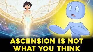Ascension Is Not What You Think