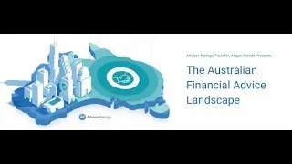 Australian Financial Advice Landscape Report, Key findings presented by Angus Woods.