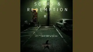 Scars & Redemption