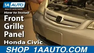 How To Replace Front Grille Panel 01-05 Honda Civic