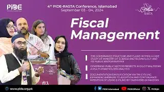 Fixing Pakistan&rsquo;s Fiscal System: Governance, Projects & Tax Insights I PIDE Conference