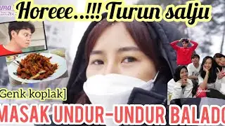 HOREEE! TURUN SALJU || MASAK UNDUR-UNDUR BALADO || GENK KOPLAK