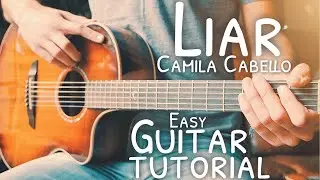 Liar Camila Cabello Guitar Tutorial // Liar Guitar // Guitar Lesson #734