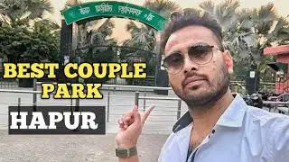 Best Couple,s Park in Hapur City Uttar Pradesh | Best Park in Hapur District Area Uttar Pradesh |