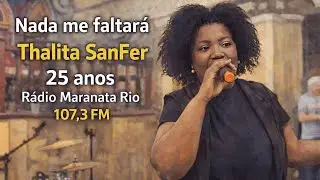 Nada me faltar&aacute;| Thalita SanFer 25 anos da r&aacute;dio Maranata 